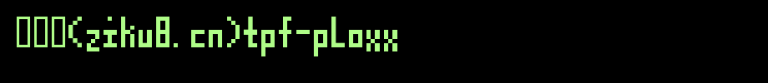TPF-Ploxx.ttf类型，T字母英文